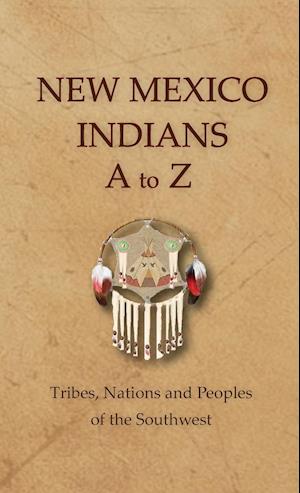 New Mexico Indians A To Z