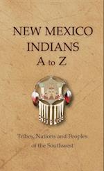 New Mexico Indians A To Z