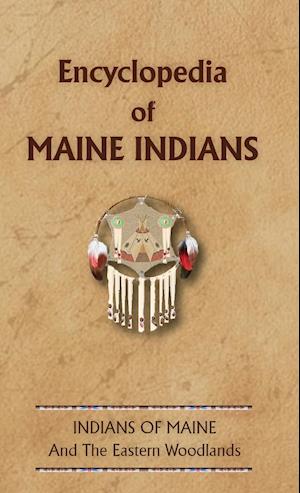 Encyclopedia of Maine Indians