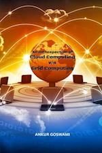 An Introspection of Cloud Computing vs Grid Computing 