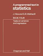 A Programmed Text in Statistics Book 4: Tests on Variance and Regression
