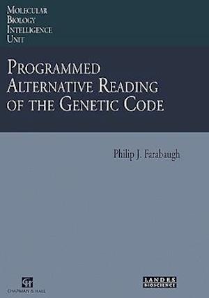 Programmed Alternative Reading of the Genetic Code