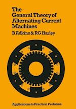 The General Theory of Alternating Current Machines: Application to Practical Problems