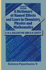 A Dictionary of Named Effects and Laws in Chemistry, Physics and Mathematics