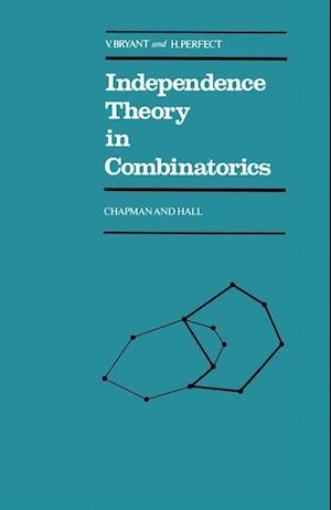 Independence Theory in Combinatorics