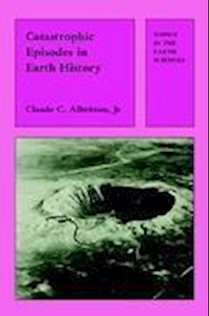 Catastrophic Episodes in Earth History