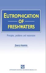 Eutrophication of Freshwaters : Principles, problems and restoration 