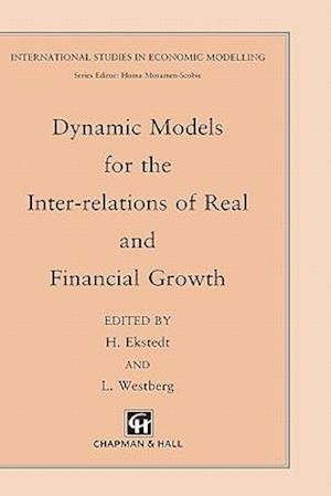 Dynamic Models for the Inter-relations of Real and Financial Growth