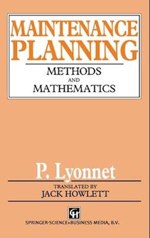 Maintenance Planning : Methods and Mathematics