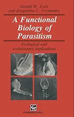 A Functional Biology of Parasitism : Ecological and evolutionary implications 