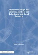 Experiment Design and Statistical Methods For Behavioural and Social Research