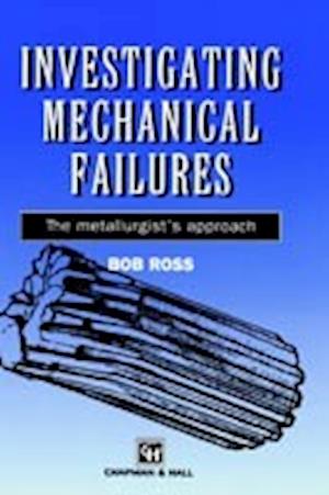 Investigating Mechanical Failures