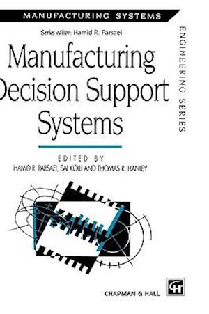 Manufacturing Decision Support Systems