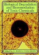 Biological Degradation and Bioremediation of Toxic Chemicals