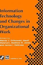 Information Technology and Changes in Organizational Work