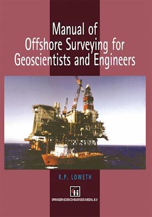 Manual of Offshore Surveying for Geoscientists and Engineers