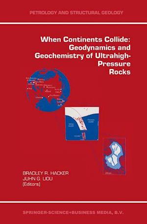 When Continents Collide: Geodynamics and Geochemistry of Ultrahigh-Pressure Rocks