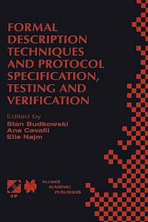 Formal Description Techniques and Protocol Specification, Testing and Verification