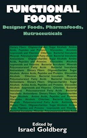 Functional Foods : Designer Foods, Pharmafoods, Nutraceuticals