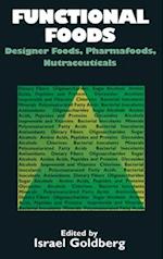 Functional Foods : Designer Foods, Pharmafoods, Nutraceuticals 