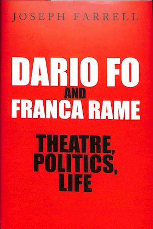 Dario Fo & Franca Rame - Theatre, Politics, Life