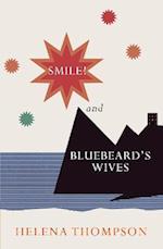 Smile! and Bluebeard's Wives
