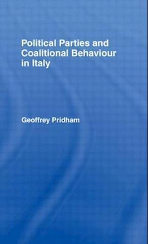 Political Parties and Coalitional Behaviour in Italy