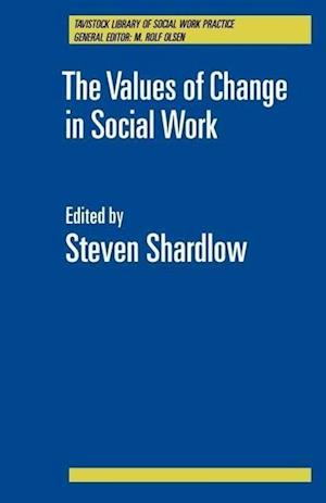 The Values of Change in Social Work
