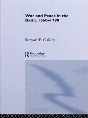 War and Peace in the Baltic, 1560-1790