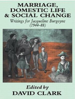 Marriage, Domestic Life and Social Change