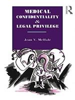Medical Confidentiality and Legal Privilege