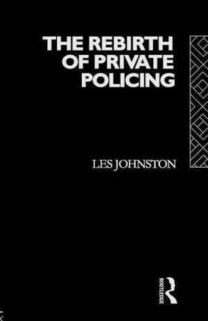 The Rebirth of Private Policing