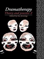 Dramatherapy: Theory and Practice 2
