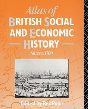 Atlas of British Social and Economic History Since c.1700