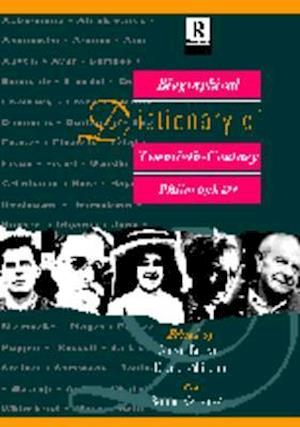 Biographical Dictionary of Twentieth-Century Philosophers