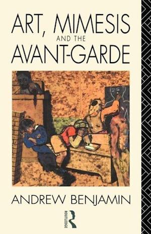 Art, Mimesis and the Avant-Garde