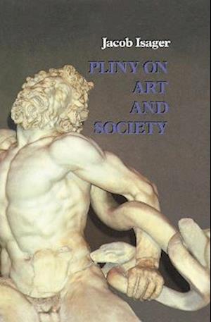 Pliny on Art and Society