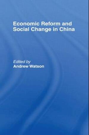 Economic Reform and Social Change in China