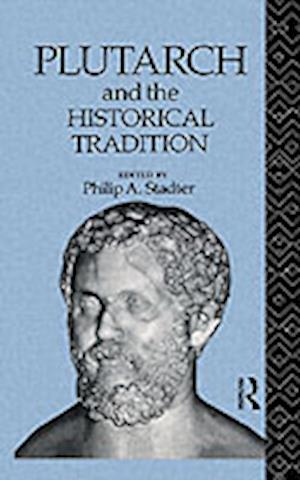 Plutarch and the Historical Tradition