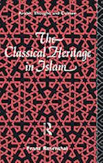 The Classical Heritage in Islam