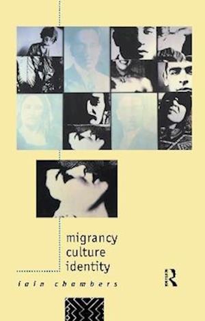 Migrancy, Culture, Identity