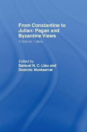 From Constantine to Julian: Pagan and Byzantine Views