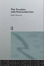 The Troubles With Postmodernism