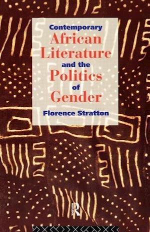 Contemporary African Literature and the Politics of Gender