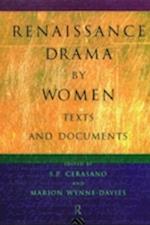 Renaissance Drama by Women: Texts and Documents