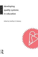 Developing Quality Systems in Education