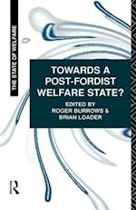 Towards a Post-Fordist Welfare State?