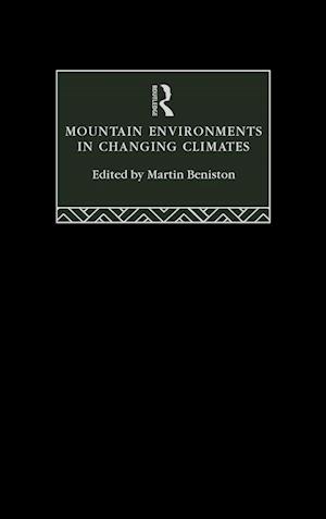 Mountain Environments in Changing Climates