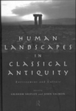 Human Landscapes in Classical Antiquity