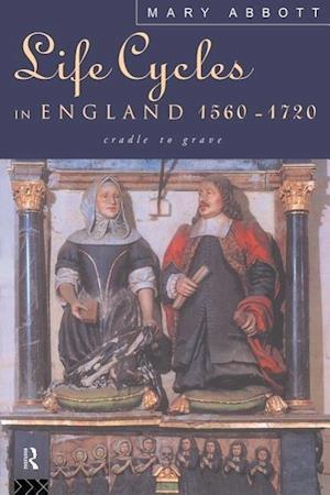 Life Cycles in England 1560-1720